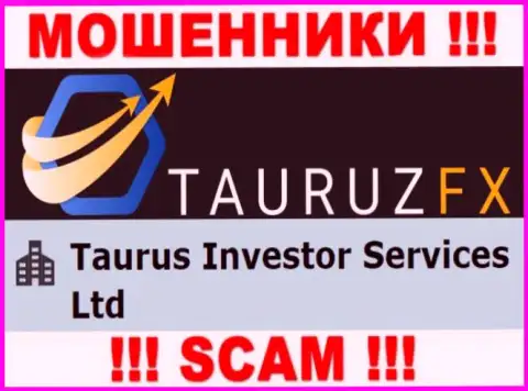 Информация про юридическое лицо мошенников ТаурузФИкс - Taurus Investor Services Ltd, не обезопасит Вас от их грязных рук