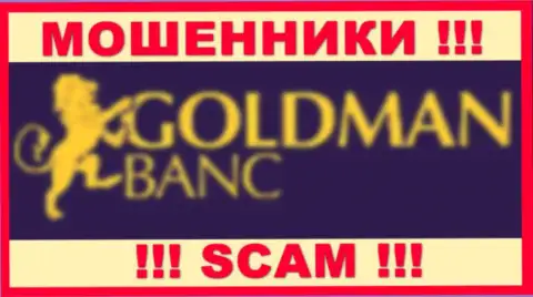 GoldmanBanc - это ВОРЫ ! SCAM !