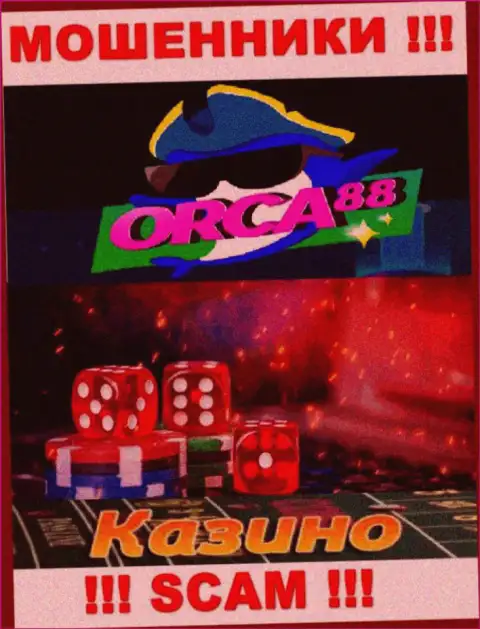 Orca88 Com - это сомнительная компания, род работы которой - Казино