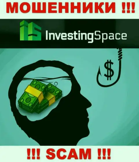В Investing Space вас ожидает утрата и депозита и дополнительных вкладов - ВОРЮГИ !!!