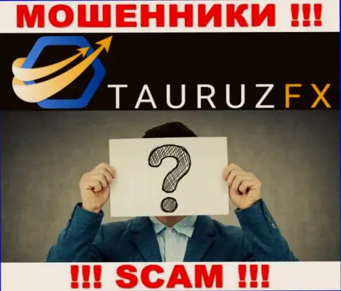Не связывайтесь с интернет мошенниками ТаурузФХ - нет информации о их руководителях