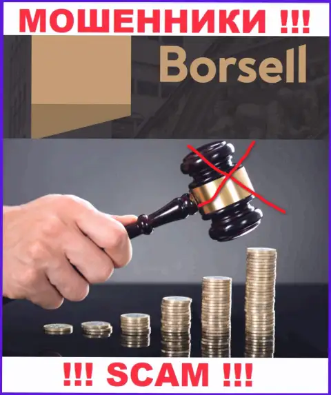 Borsell не контролируются ни одним регулятором - спокойно крадут депозиты !!!