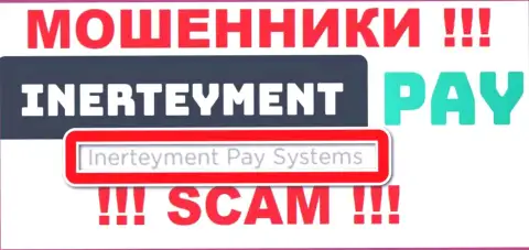 На официальном web-ресурсе ИнертейментПэй Ком написано, что юр лицо организации - Inerteyment Pay Systems